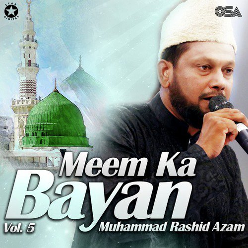 Kadi Mera Aaqa Madine Bulave - Muhammad Rashid Azam