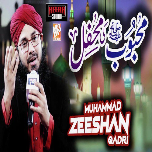 Mehboob Ki Mehfil - Muhammad Zeeshan Qadri