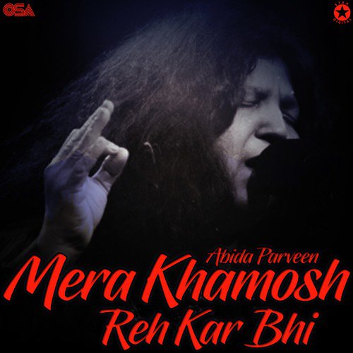 Mera Khamosh Reh Kar Bhi - Abida Parveen
