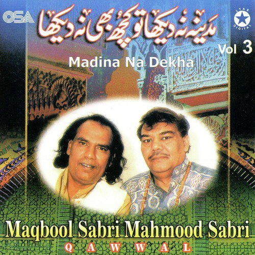 Kya Khoya Kiya Paya - Mahmood Sabri, Maqbool Sabri