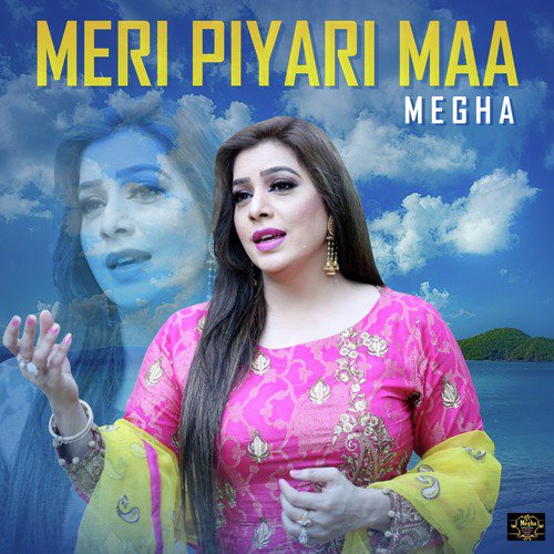 Meri Piyari Maa - Megha