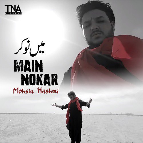 Main Nokar - Mohsin Hashmi