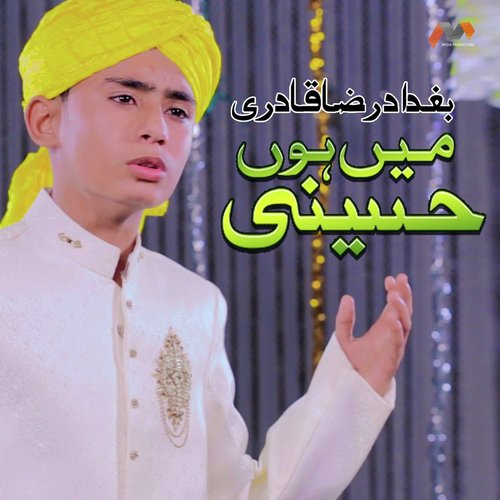 Main Hun Hussaini - Baghdad Raza Qadri