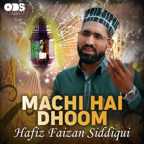 Machi Hai Dhoom - Hafiz Faizan Siddiqui