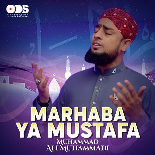 Marhaba Ya Mustafa - Muhammad Ali Muhammadi