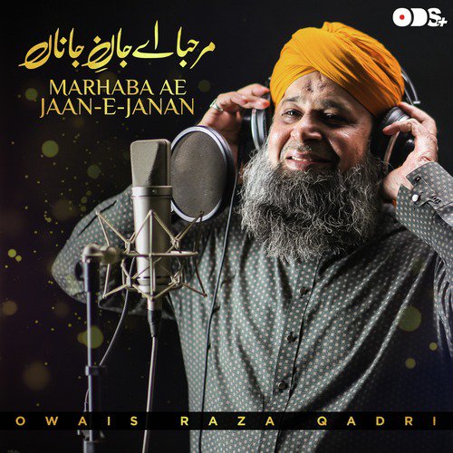 Marhaba Ae Jaan E Janan - Alhajj Muhammad Owais Raza Qadri