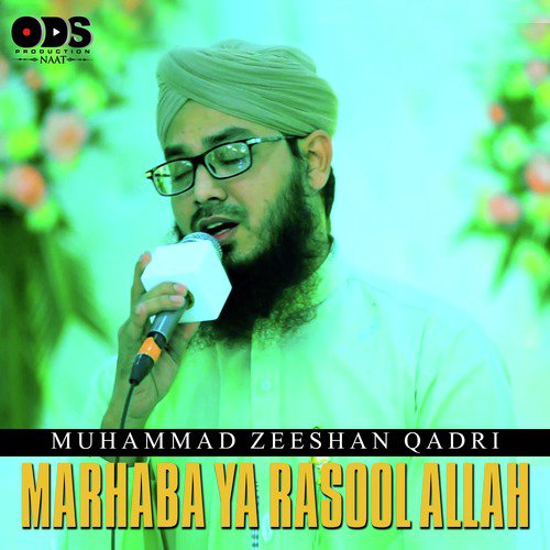 Marhaba Ya Rasool Allah - Muhammad Zeeshan Qadri