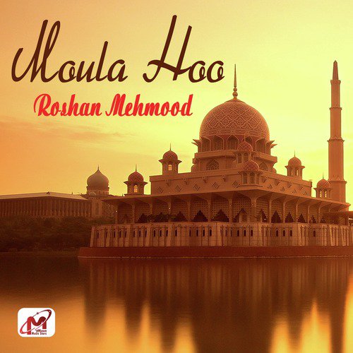 Moula Hoo - Roshan Mehmood