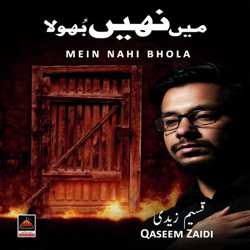 Mein Nahi Bhola - Qaseem Zaidi