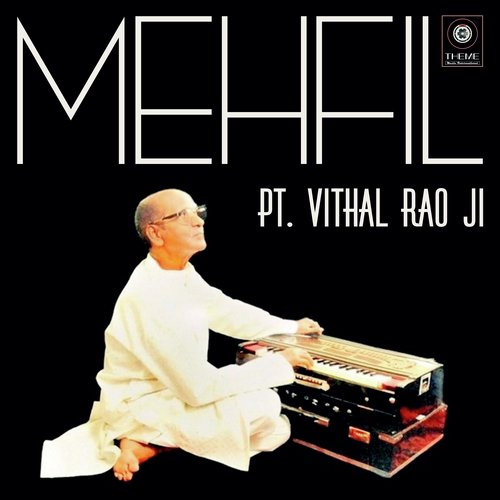 Kyun Churate Ho Dekhkar Ankhein - Pt Vithal Rao Ji