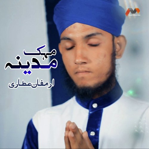 Mehek E Madina - Armughan Attari