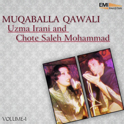 Qawwal Mujh Ko Banaya - Chote Saleh Mohammad, Uzma Irani