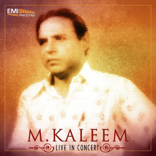 Kal Chodhwin Ki Raat Thi (Live) - M. Kaleem