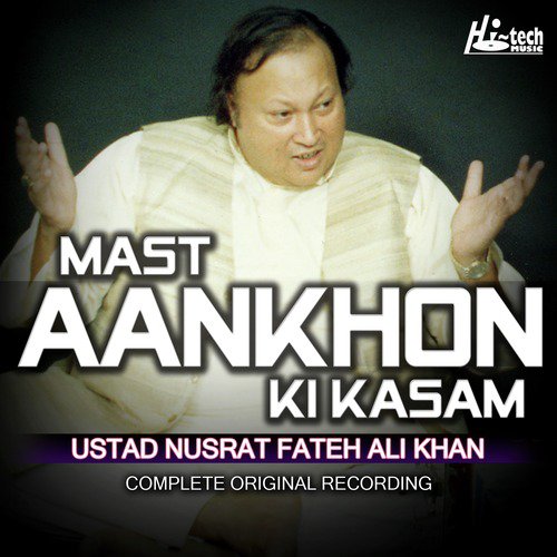 Mast Aankhon Ki Kasam (Complete Original Version) - Nusrat Fateh Ali Khan