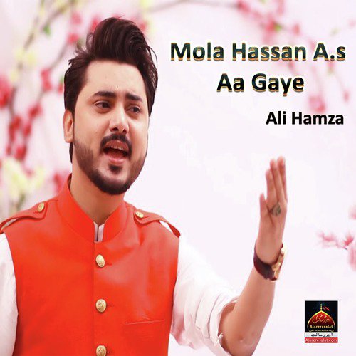 Mola Hassan A.s Aa Gaye - Ali Hamza
