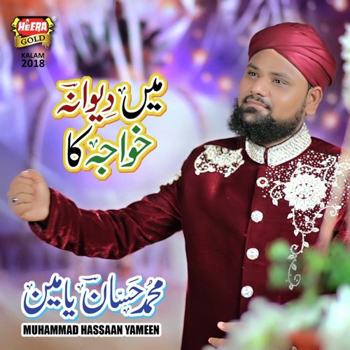 Main Deewana Khuwaja Ka - Muhammad Hassan Yameen
