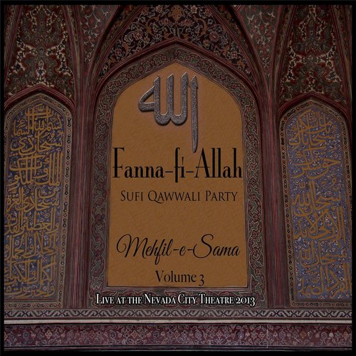 Piya Ghar Aaya (Live) - Fanna-Fi-Allah Sufi Qawwali