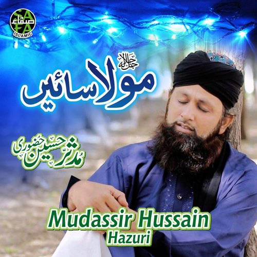Maula Sain - Mudassir Hussain Hazuri