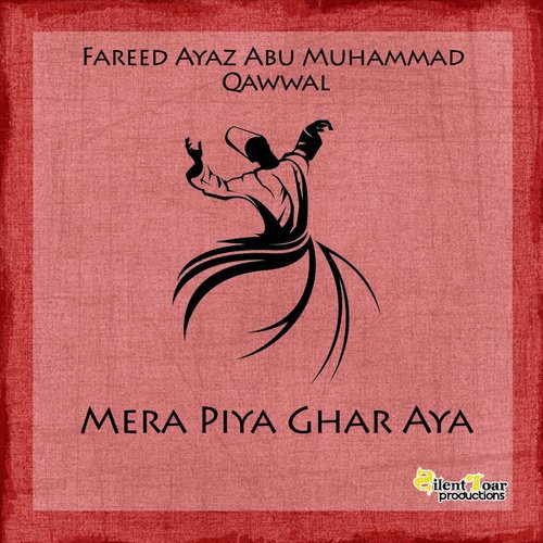Mera Piya Ghar Aya - Fareed Ayaz Abu Muhammad Qawwal
