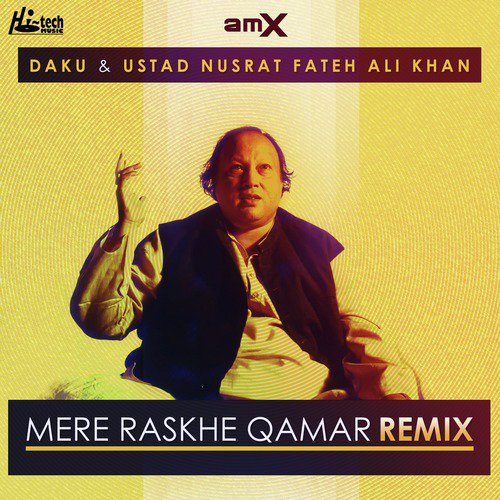 Mere Rashke Qamar - Nusrat Fateh Ali Khan, Daku, Amx