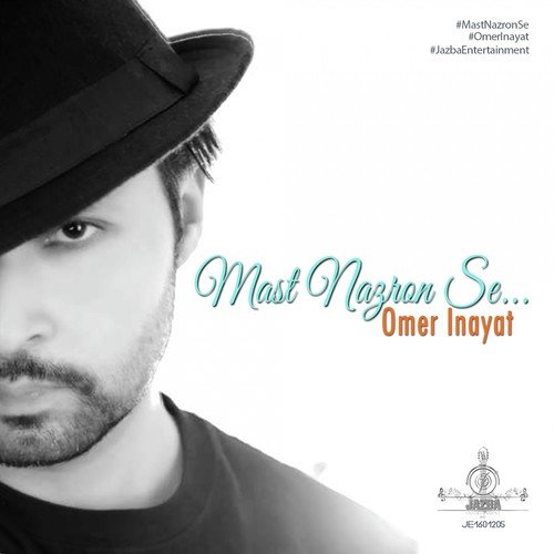 Mast Nazron Se - Omer Inayat