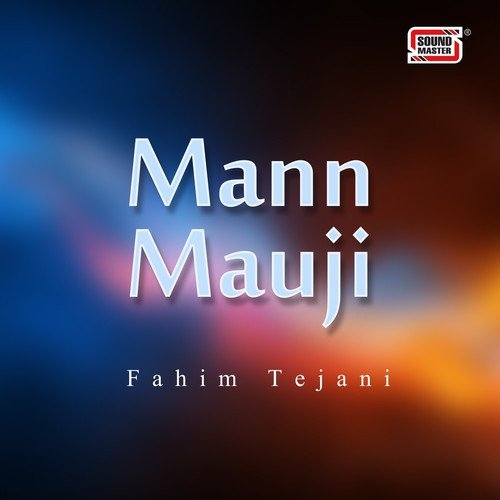 Mast Nazron Say - Fahim Tejani