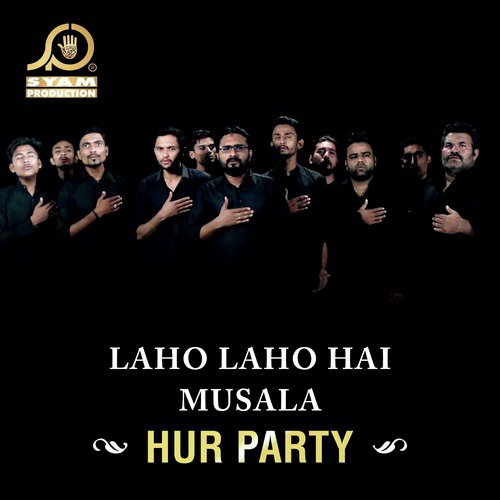 Laho Laho Hai Musala - Hur Party