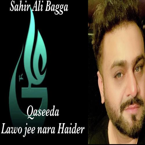 Lawo Jee Nara Haider - Sahir Ali Bagga