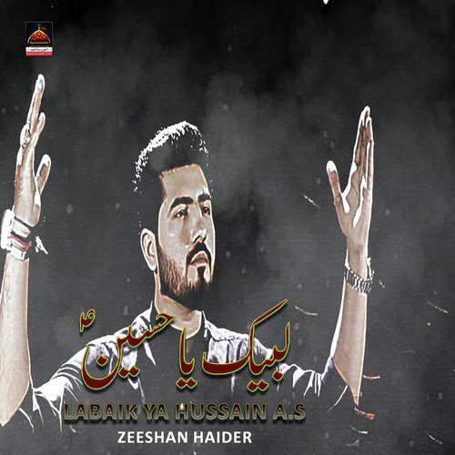 Labaik Ya Hussain a.s - Zeeshan Haider