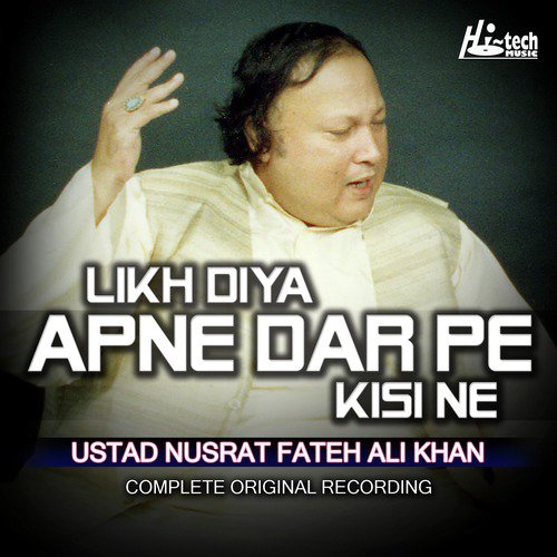 Likh Diya Apne Dar Pe Kisi Ne (Complete Original Version) - Nusrat Fateh Ali Khan