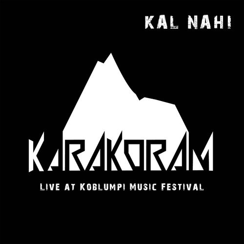 Kal Nahi (Live) - Karakoram
