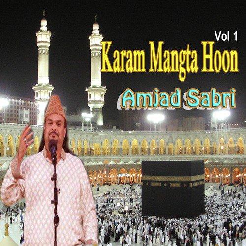 Karam Mangta Hoon - Amjad Sabri