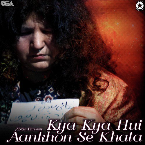 Kya Kya Hui Aankhon Se Khata - Abida Parveen
