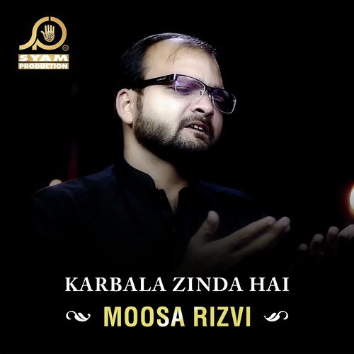 Abbas Agar Hota - Moosa Rizvi