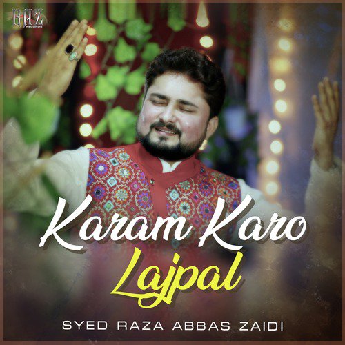 Karam Karo Lajpal - Syed Raza Abbas Zaidi