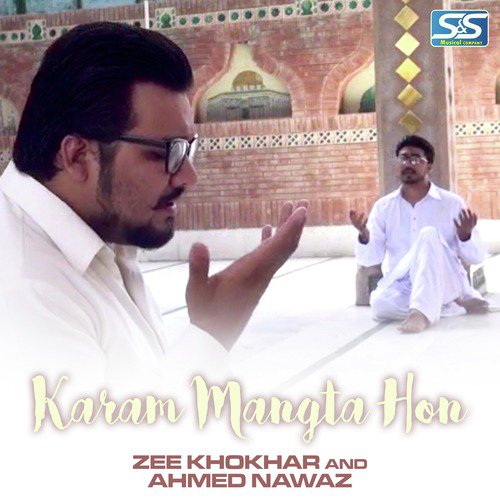 Karam Mangta Hon - Zee Khokhar, Ahmed Nawaz