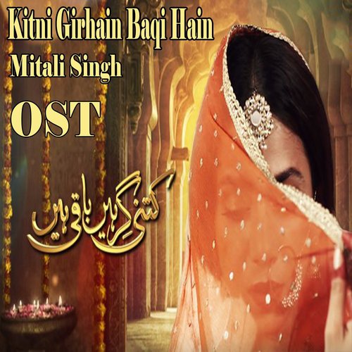 Kitni Girhain Baqi Hain - Mitali Singh