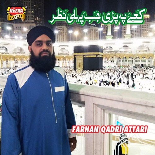 Kabay Par Parhi Pehli Nazar - Farhan Qadri Attari