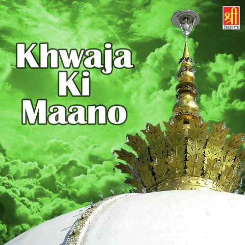 Khwaja Ki Maano - Zaheer Mian