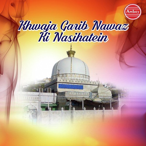 Khwaja Garib Nawaz Ki Nasihatein - Aslam Akram Sabri