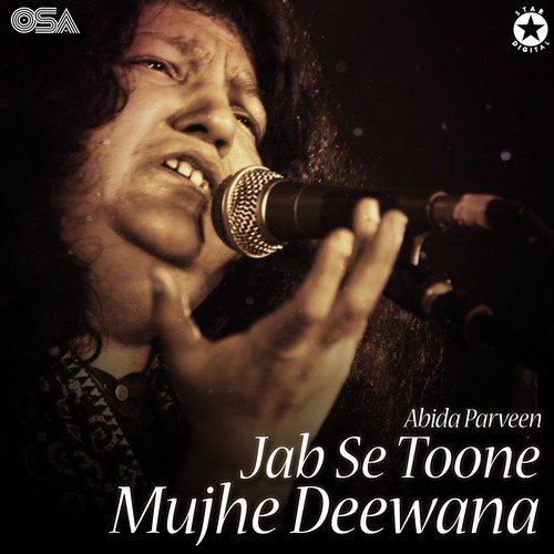 Jab Se Toone Mujhe Deewana - Abida Parveen