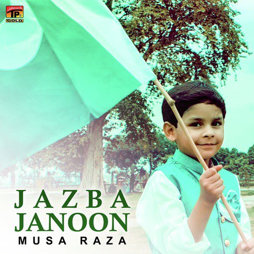 Jazba Junoon - Musa Raza