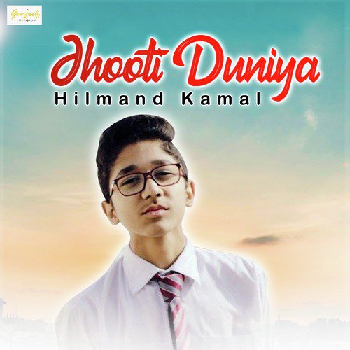 Jhooti Duniya - Hilmand Kamal