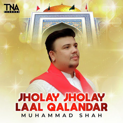 Jholay Jholay Laal Qalandar - Muhammad Shah