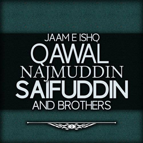 Holi - Qawal Najmuddin Saifuddin, Brothers