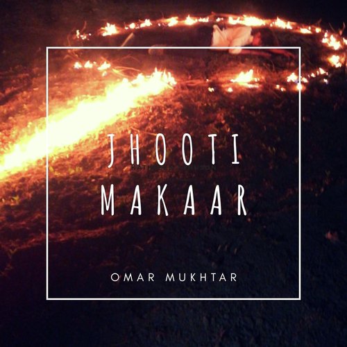 Jhooti Makaar - Omar Mukhtar