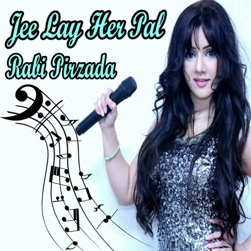 Jee Lay Her Pal - Rabi Pirzada