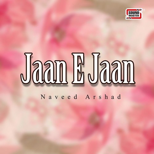 Jaan e Jaan - Naveed Arshad