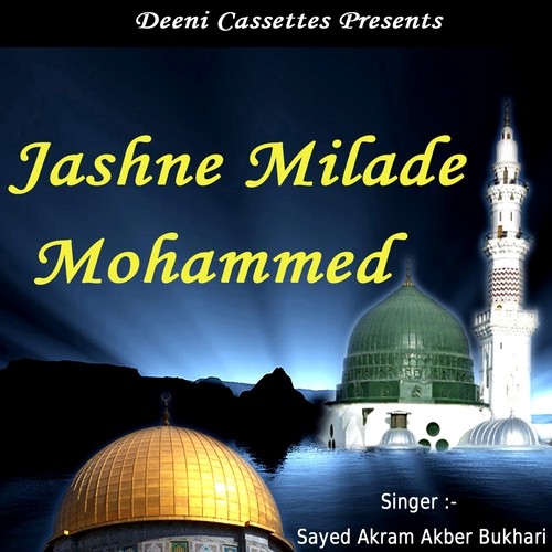 Jashne Milade Mohammed - Sayed Akram Akber Bukhari
