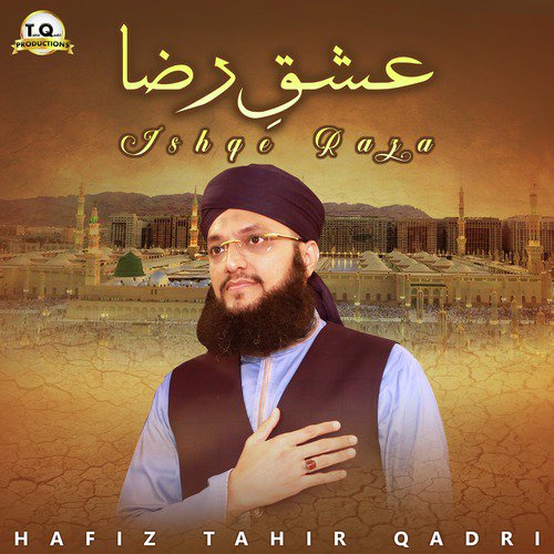 Ishqe Raza - Hafiz Tahir Qadri